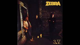 Zebra - You&#39;ll Never Now