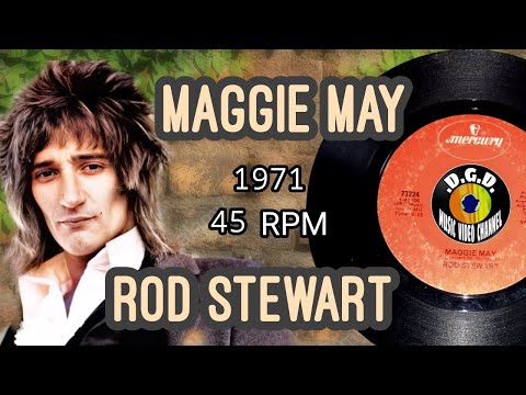 Maggie May (1971) "45 rpm" - ROD STEWART