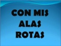 Intocable-Con mis alas rotas.wmv