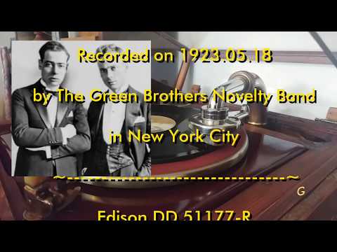 Yes! we have no bananas  (Cohn - Silver)﻿ - Green Brothers Novelty Band - Edison DD 51177-R. - 1923