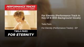 015 TWILA PARIS For Eternity Performance Track In Key Of B With Background Vocals