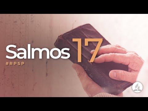 Salmos 17 -  Reavivados Por Sua Palavra | #RPSP