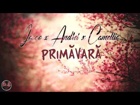 Jocco x Andrei x Camellia - Primăvară