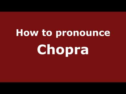 Pronounce Names - How to Pronounce Chopra