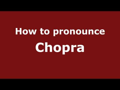 How to pronounce Chopra