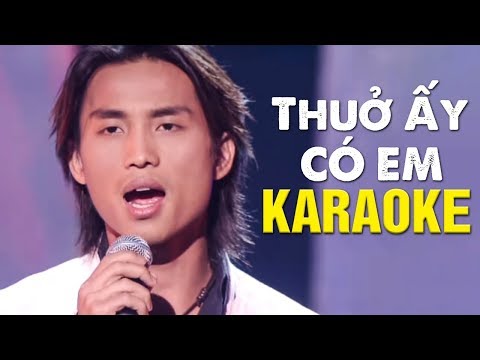 Karaoke Thuở Ấy Có Em - Đan Nguyên | Beat Chuẩn Tone Nam