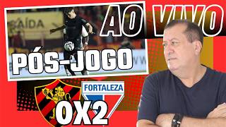 SPORT 0X2 FORTALEZA -PÓS-JOGO AO VIVO - SÉRIE B!