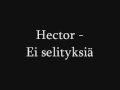 Hector - Ei selityksiä