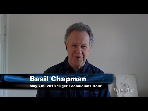 May 7th Tiger Technician's Hour on TFNN  - 2018