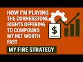 How I’m Playing the Cornerstone Rights Offering to Compound My Net Worth Fast