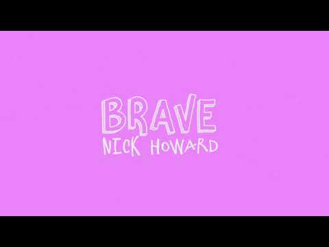 Brave | Nick Howard | Official Lyric Video