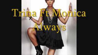 Trina ft. Monica- Always w/ lyrics