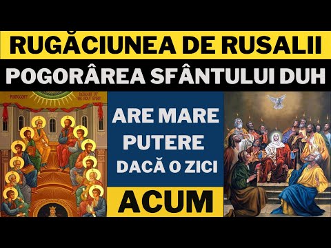 Cea mai Puternica Rugaciune De Pogorarea Sfantului Duh ( RUSALII 2023 )