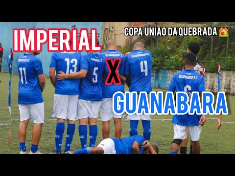 IMPERIAL FC X GUANABARA - Copa União da Quebrada 🔥🏘️ - Oitavas de Final!