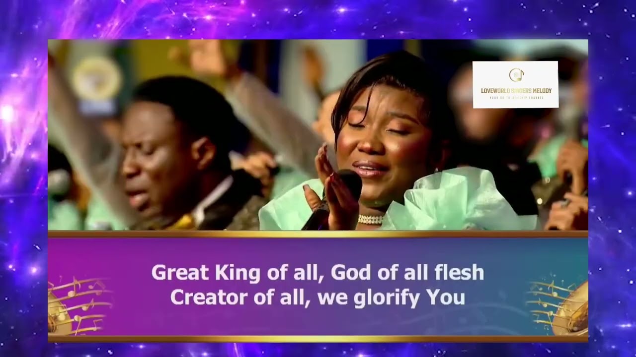 GREAT KING OF ALL BY MICHAELA AND LOVEWORLD SINGERS - PRAISE NIGHT 25 WITH PASTOR CHRIS