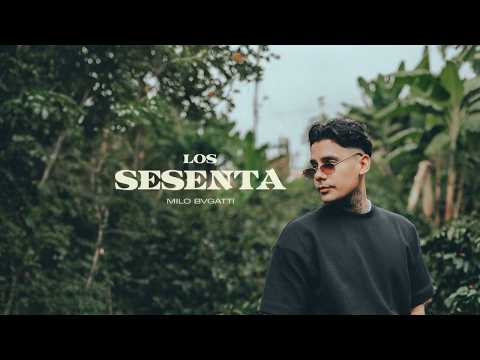 Los Sesenta - Milo Bvgatti