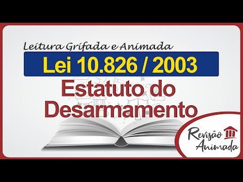Estatuto do Desarmamento - Leitura da Lei 10.826 de 2003 - Grifada - Completa - Atualizada