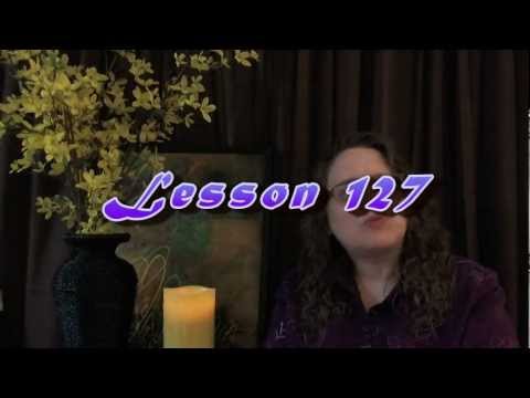 ACIM Workbook Keys - Lesson 127