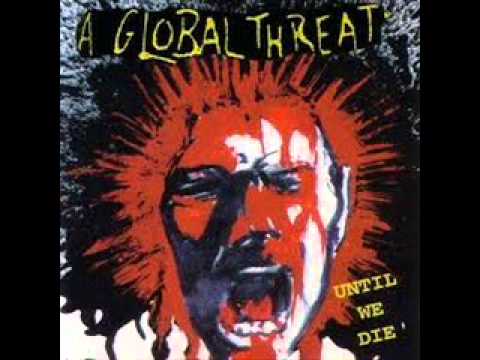 A Global Threat - Until We Die (Full Album)