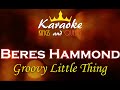 Beres Hammond - Groovy Little Thing [Karaoke]