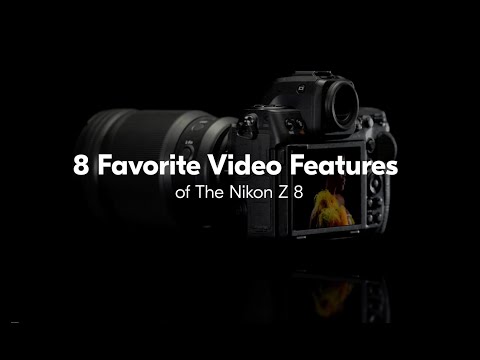 8 Favorite Features of the Nikon Z 8 from Video Shooters