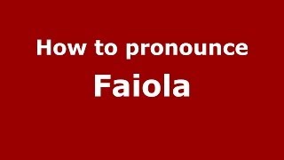 How to pronounce Faiola