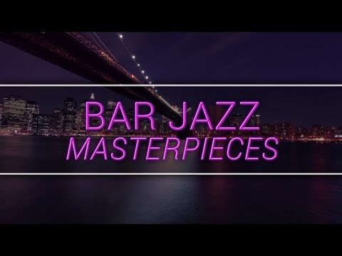 New York Jazz Lounge - Bar Jazz Masterpieces Video