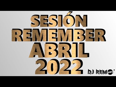 Sesión cantaditas remember - Dj Remo (Abril 2022)