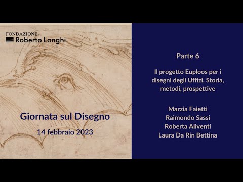 Giornata sul Disegno 6 - Marzia Faietti, Aliventi, Da Rin Bettina, Sassi (Uffizi, Progetto Euploos)