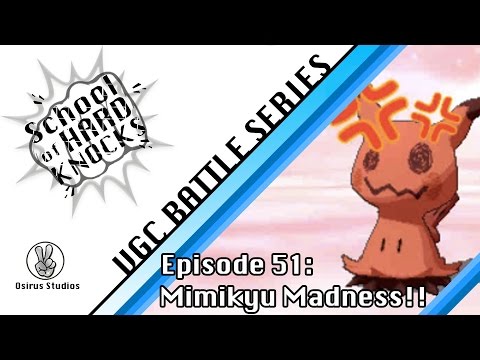 School of Hard Knocks: Episode 51: Mimikyu Madness!!