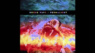 Sleepwalker - Rogue Wave