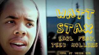 Teek Hollins Ft Earl Sweatshirt - Watt Stax (Odd Future/Ghettofied Squad Collab - New 2012)