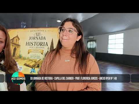 ASI SOMOS I XII JORNADA DE HISTORIA - CAPILLA DEL CARMEN   ANEXO IPEM Nº 148