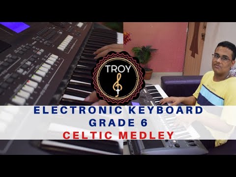 Celtic Medley | Electronic Keyboard Grade 6 | Trinity College London |2019 - 2022