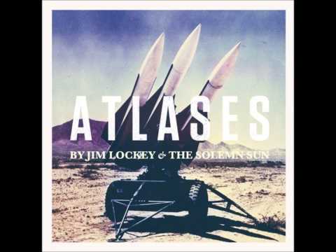 Jim Lockey & The Solemn Sun - Atlases