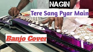 Tere Sang Pyar Main ( Nagin ) Banjo Cover Ustad Yu