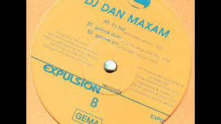 DJ Dan Maxam ‎– Groove On (Extended Version)