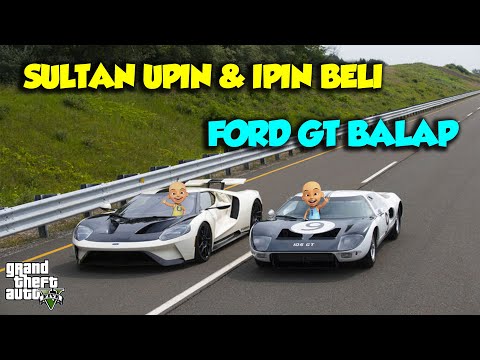 FORD GT BALAP Sultan Upin Ipin MENGGILA DI DUNIA KENCANG - GTA V Sultan Upin Ipin Terbaru