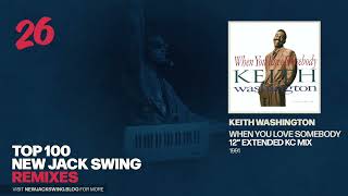#26 - Keith Washington - When You Love  Somebody (12&quot; KC Extended Mix) - 1991 | NEW JACK SWING BLOG