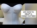 DIY HOW TO DRAFT A CORSET PATTERN DETAILED