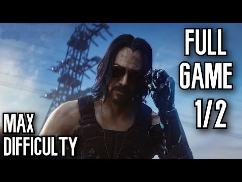 Cyberpunk 2077 | Full Game [Very Hard] Walkthrough Gameplay Part 1/2 MAX Difficulty No Commentary