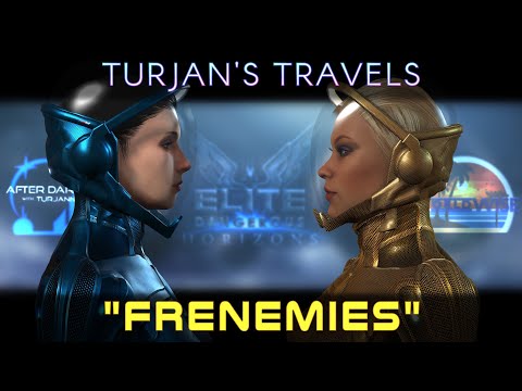 Turjan's Travels in Elite Dangerous #52 - Frenemies