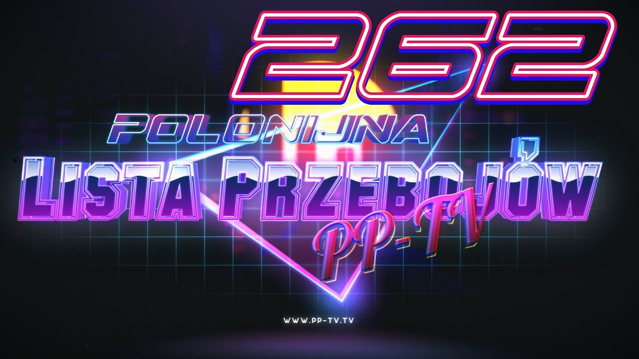 🎶 Polonijna Lista Przebojów PP-TV – Notowanie #262 🎶 Polonijna Lista Przebojów PP-TV – Notowanie #262