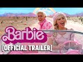Barbie - *NEW* Official Trailer Starring Margot Robbie & Ryan Gosling