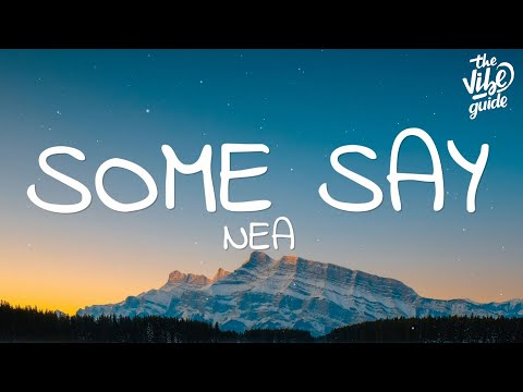 Nea - Some Say (Lyrics)