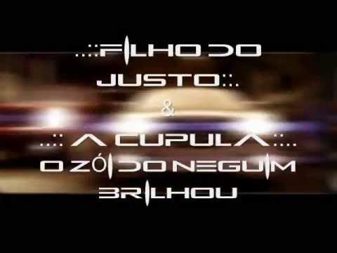 FILHO DO JUSTO & A CUPULA - O ZÓI DO NEGUIM BRILHOU