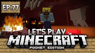 Survival Let's Play Ep. 77 - KILLING GHASTS n' MAGMA CUBES!!! - Minecraft PE (Pocket Edition)