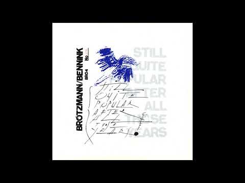 Peter Brötzmann & Han Bennink - Still Quite Popular After All Those Years [2005]