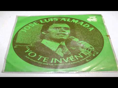 Yo te invente  - Jose Luis Almada