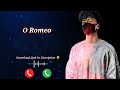 O Romeo Ringtone